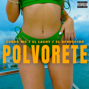 Polvorete (Explicit)