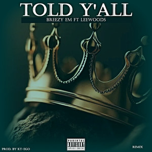 Told Y'all Remix (Explicit)
