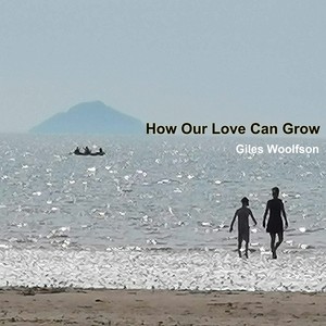 How Our Love Can Grow