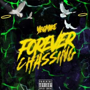 FOREVER CHASSING (Explicit)