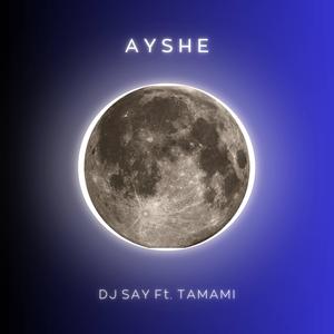 Ayshe (feat. TAMAMI)