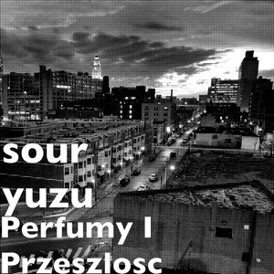 Perfumy I Przeszlosc (Explicit)