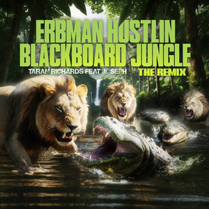 Erbman Hustlin Blackboard Jungle (Remix)