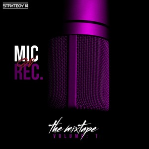 Mic On Rec: The Mixtape, Vol. 1 (Explicit)