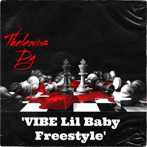 'VIBE Lil Baby Freestyle' (feat. thelewis) (Explicit)