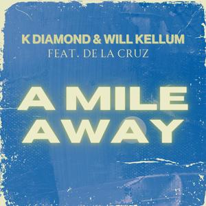 A Mile Away (feat. De La Cruz)
