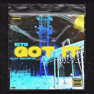 Got It(ft. 95 Kuston) (Explicit)