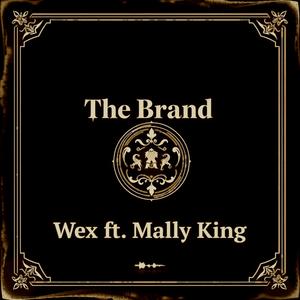 The Brand (feat. Wex) (Explicit)