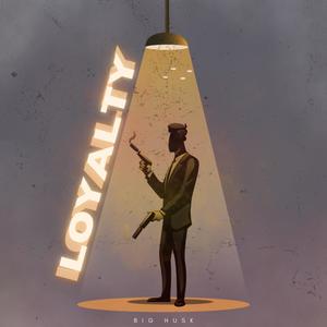 Loyalty (Explicit)