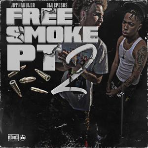 Free Smoke Pt. 2(feat. Bluepesos) (Explicit)