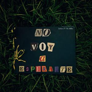 No voy a esperarte (feat. The Killion)