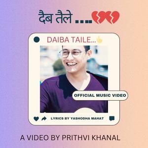 Daiba Taile (feat. Prithvi Khanal)