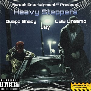 Heavy Steppers (Explicit)