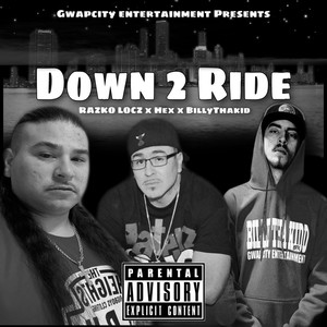 Down 2 Ride (feat. Hex & BillyThaKid) [Explicit]