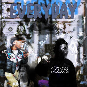 Everyday (feat. LuBj & Hopoutttt) [Explicit]