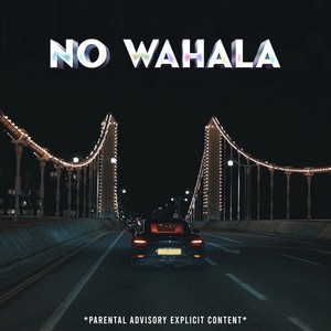 No Wahala (Explicit)