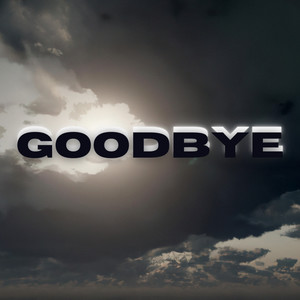 Goodbye (Explicit)