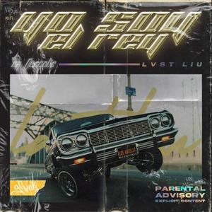 Yo Soy El Rey(G -Funk) (Explicit)