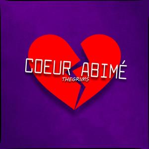 coeur abimé (Thegrims) [Explicit]