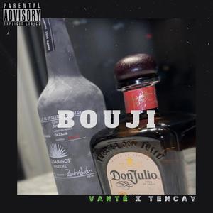 Bouji (feat. Tencay) [Explicit]