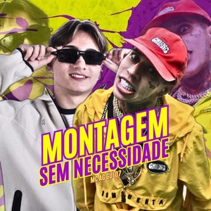 MONTAGEM SEM NECESSIDADE (Ultra Slowed)
