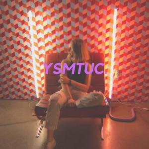 YSMTUC (Etienné B. Remix)