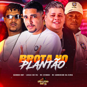 BROTA NO PLANTÃO (Explicit)