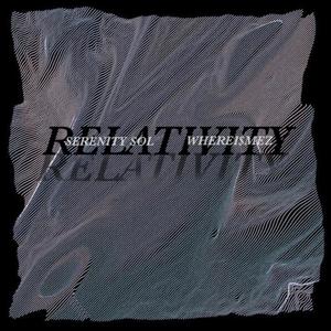 Relativity(feat. WHEREI$MEZ)