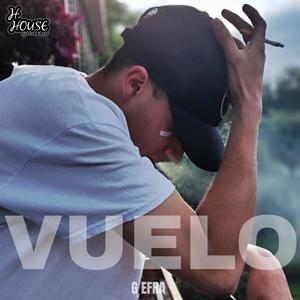 Vuelo (feat. G Efra) [Explicit]