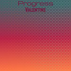 Progress Valentine