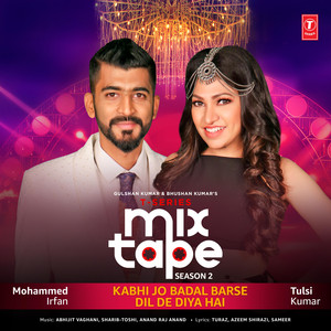 Kabhi Jo Badal Barse-Dil De Diya Hai (From 