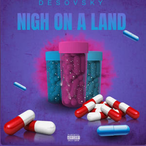 NIGH ON A LAND (Explicit)