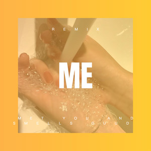 Met you and smells guud (DJ版)
