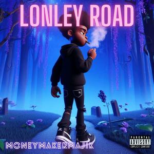 Lonley Road (Explicit)