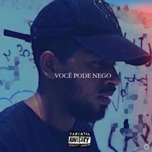 Você Pode Nego (Explicit)