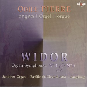 Widor: Organ Symphonies Nos. 4 & 5 (Sandtner Organ, Basilika Sankt Ulrich und Afra, Augsburg)