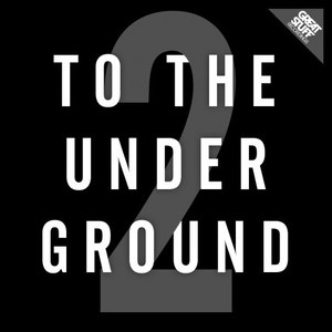 To the Underground, Vol. 2