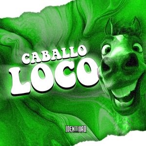 La Cumbia del Caballo Loco
