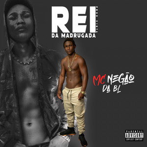 Rei da Madrugada (Explicit)