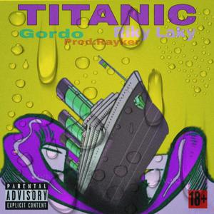 TITANIC (feat. Riky Laky) (Explicit)