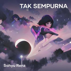 Sahyu Renz - Tak Sempurna (Remastered 2014)