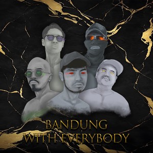 BANDUNG WITH EVERYBODY (Explicit)