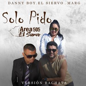 Solo Pido (feat. DANNY BOY DBS)