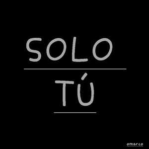Solo Tu (Explicit)