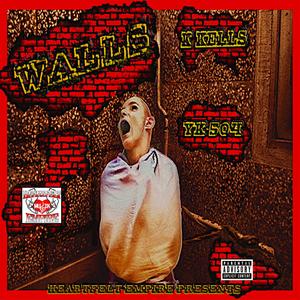 WALLS (feat. yk 504) (Explicit)
