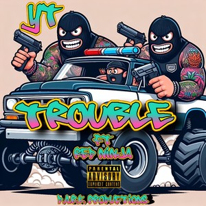 Trouble (feat. Red Ninja) [Explicit]