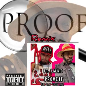 Prove it "I.M..N.O" remixed