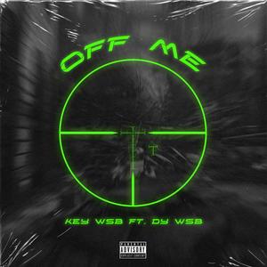 Off Me (feat. Dy Wsb) [Remix] [Explicit]