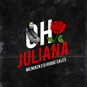 Oh Juliana (Explicit)