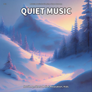 #01 Quiet Music for Sleep, Stress Relief, Relaxation, Kids